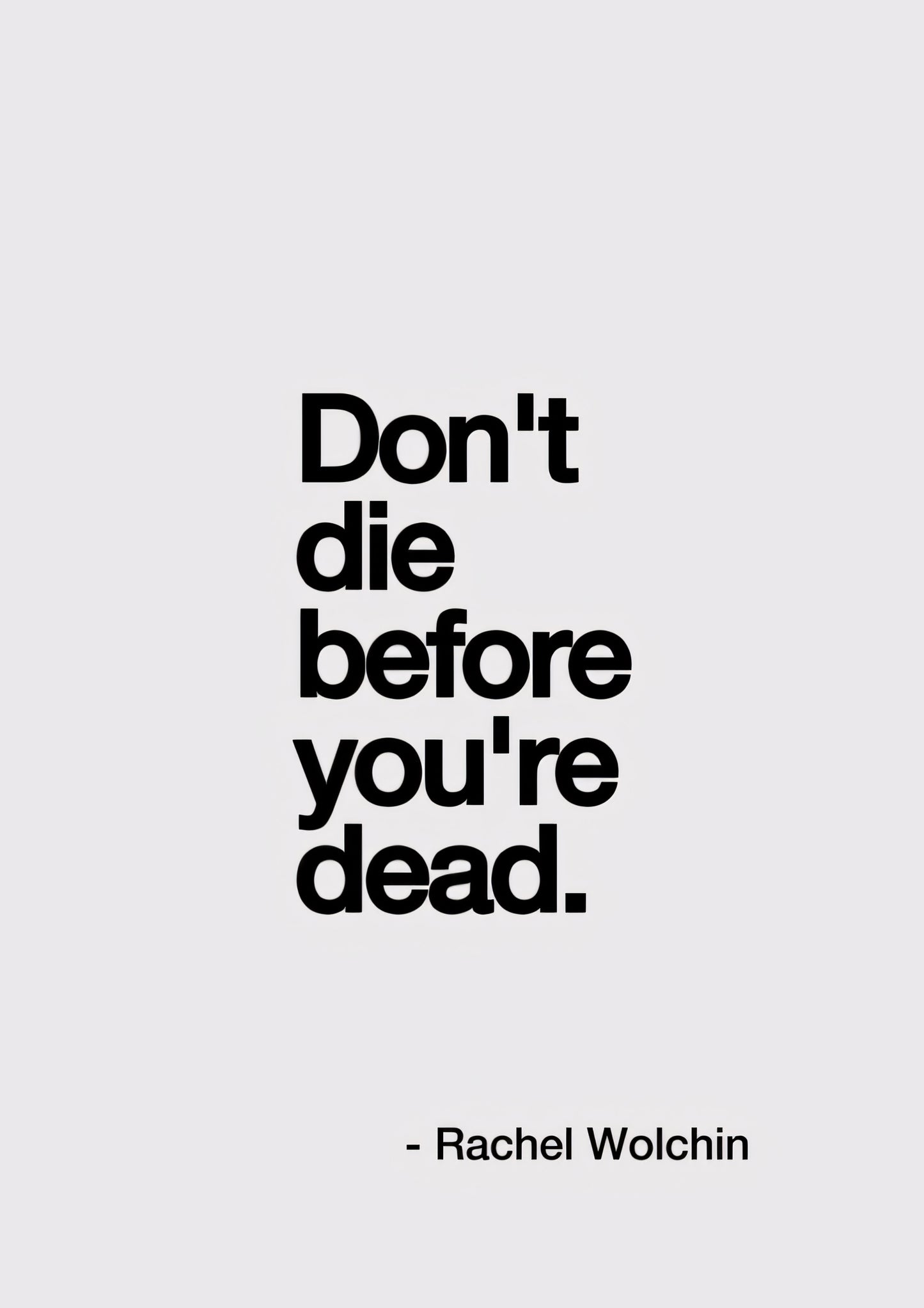 Don't die before you're dead