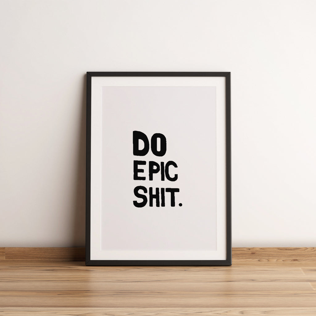 Do Epic Shit