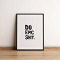 Do Epic Shit