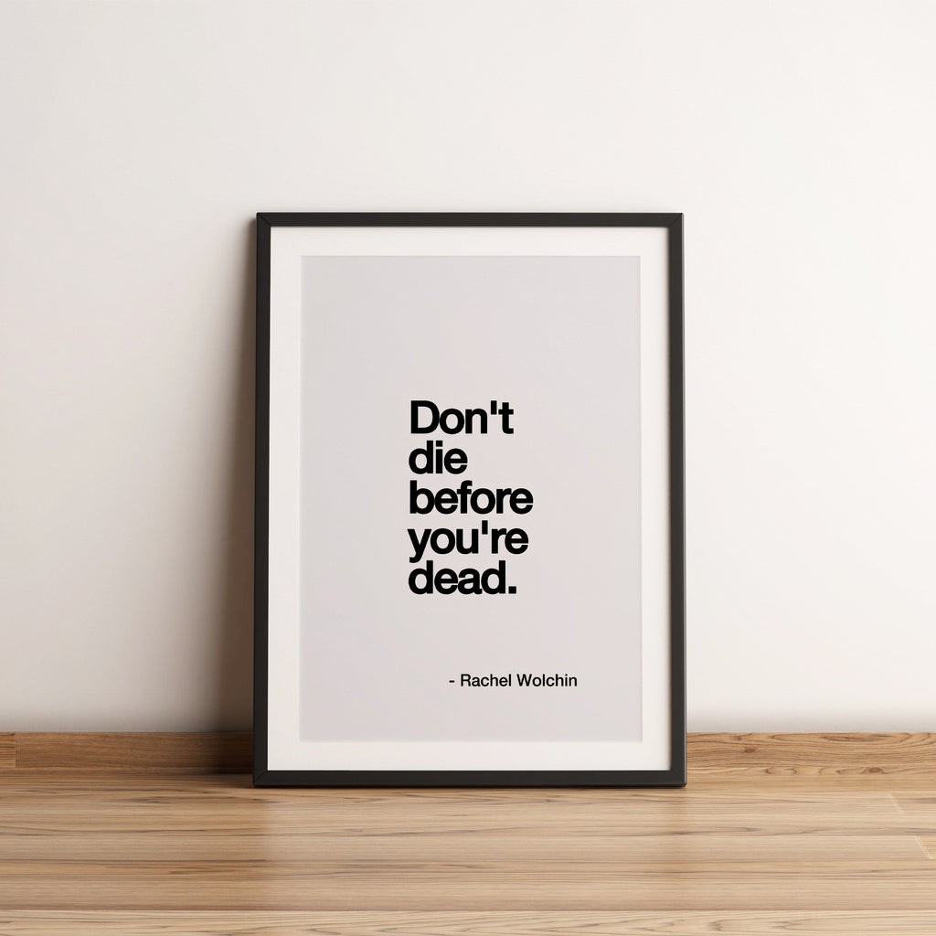 Don't die before you're dead