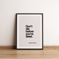 Don't die before you're dead