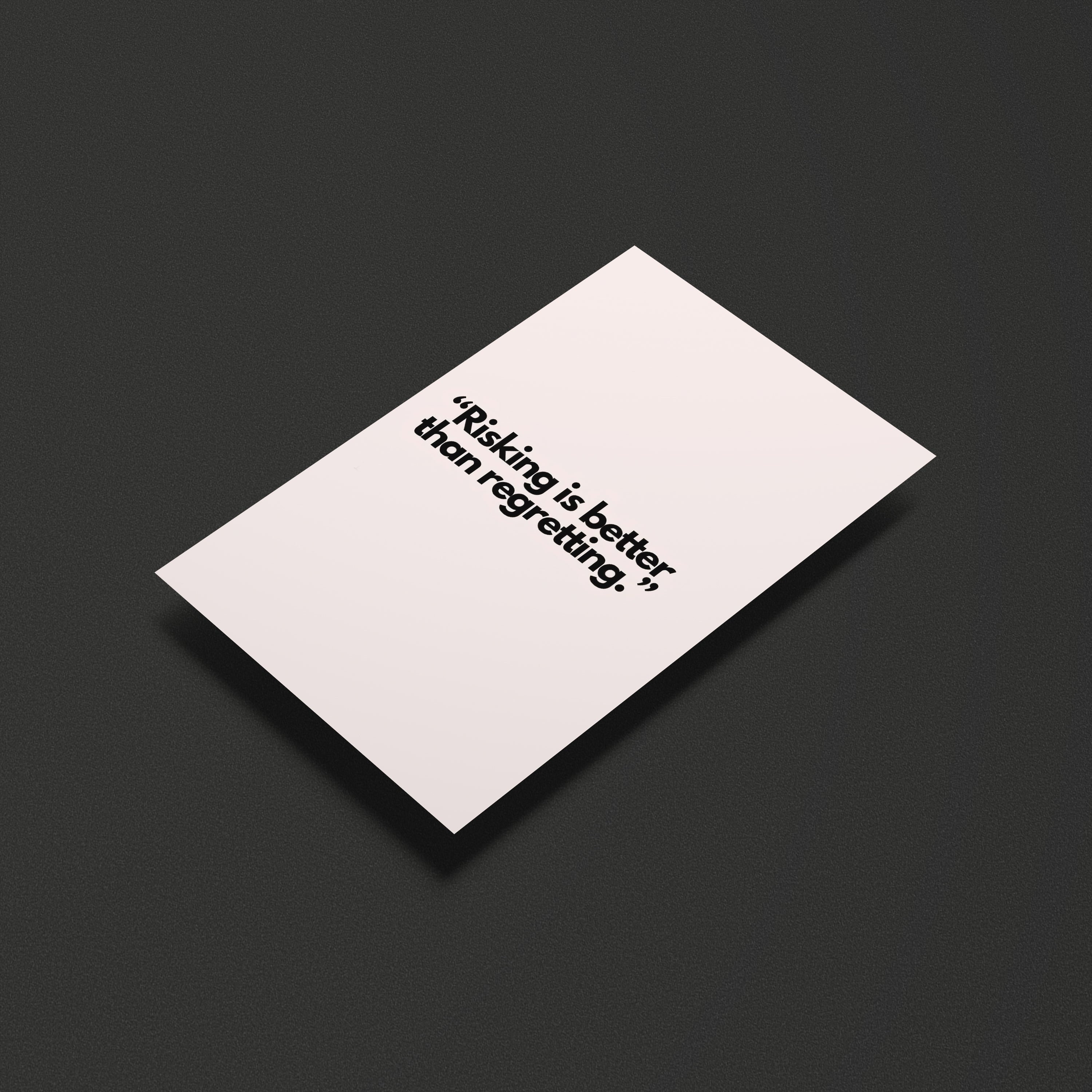 Risking is better than regretting