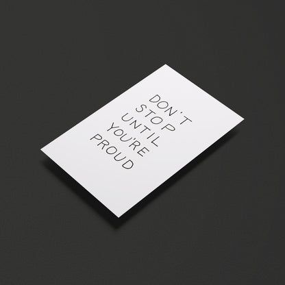 Don't stop until you're proud