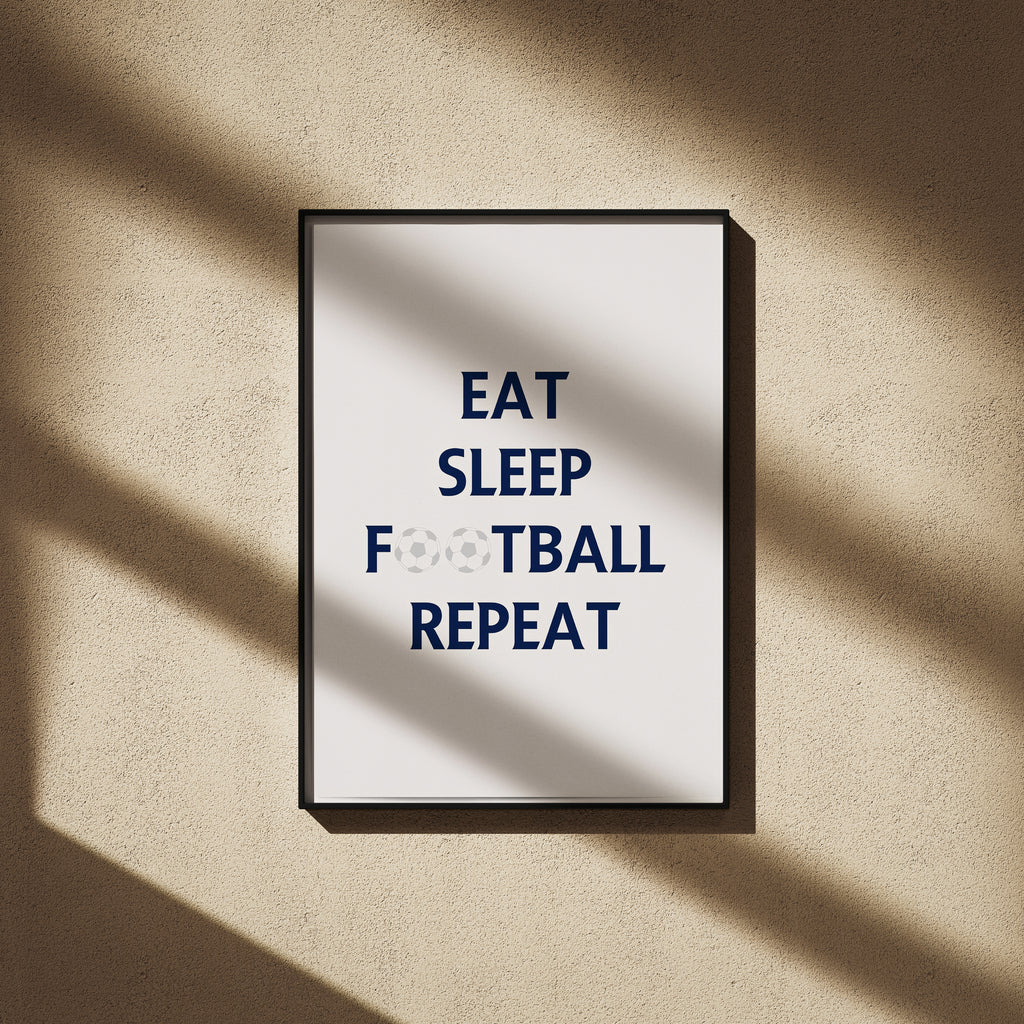 Eat, Sleep, Football, Repeat Poster - Football Poster