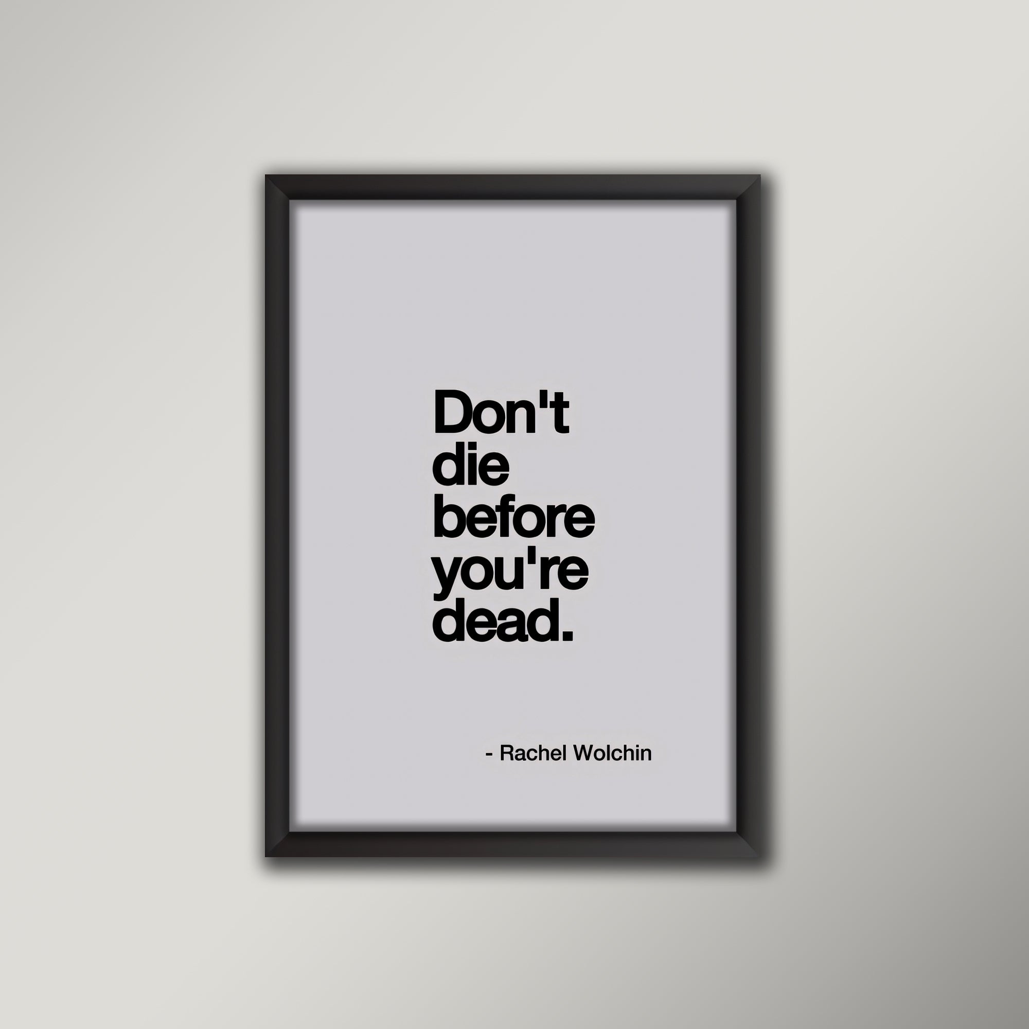 Don't die before you're dead