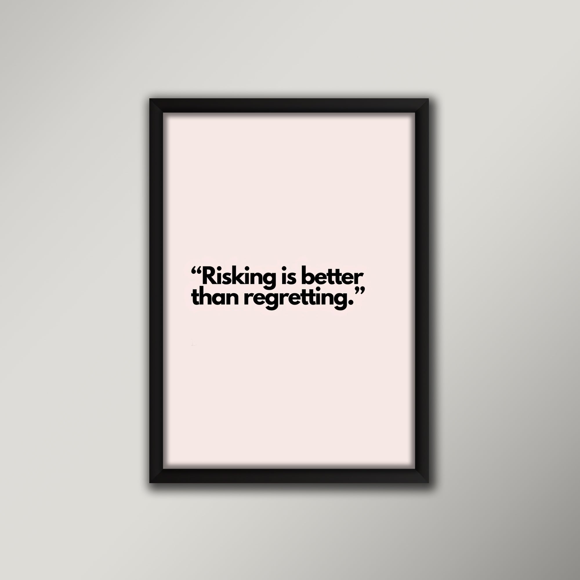 Risking is better than regretting