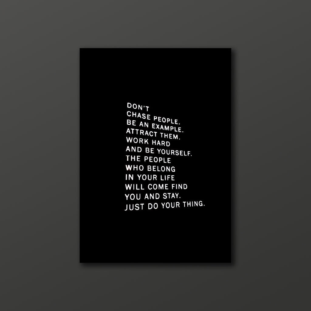 Don't chase people